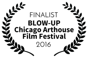 finalist-blow-upchicagoarthousefilmfestival-2016